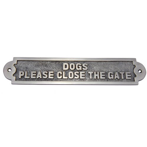 Dogs Close The Gate Brass Door Sign 